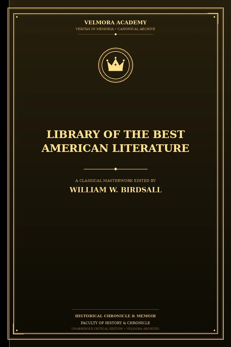 Library of the best American literature Containing the lives of our