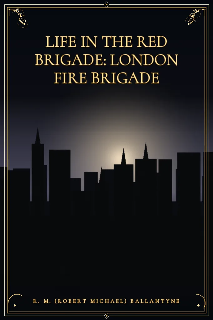 Cover of Life in the Red Brigade: London Fire Brigade