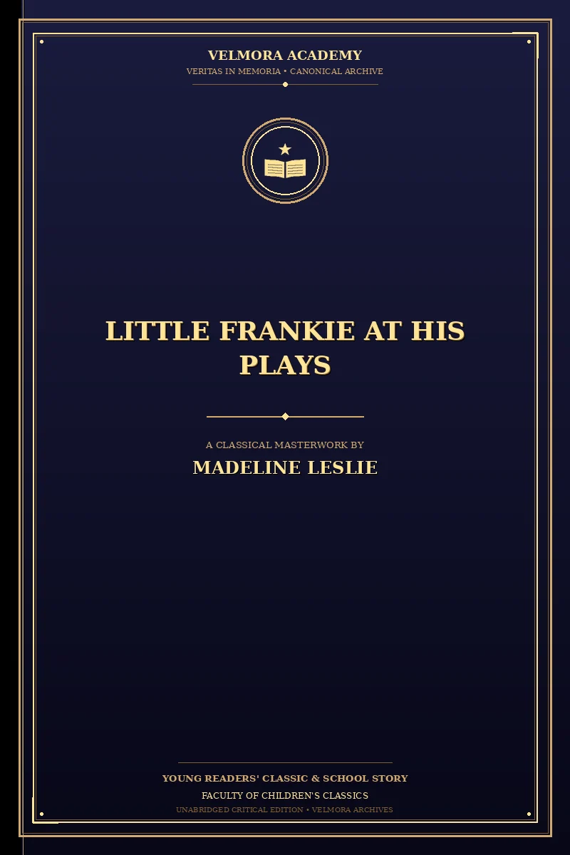Little Frankie at His Plays