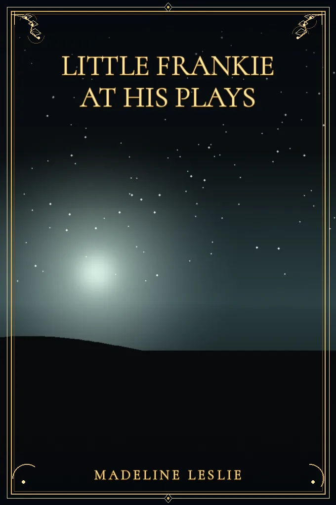 Little Frankie at His Plays