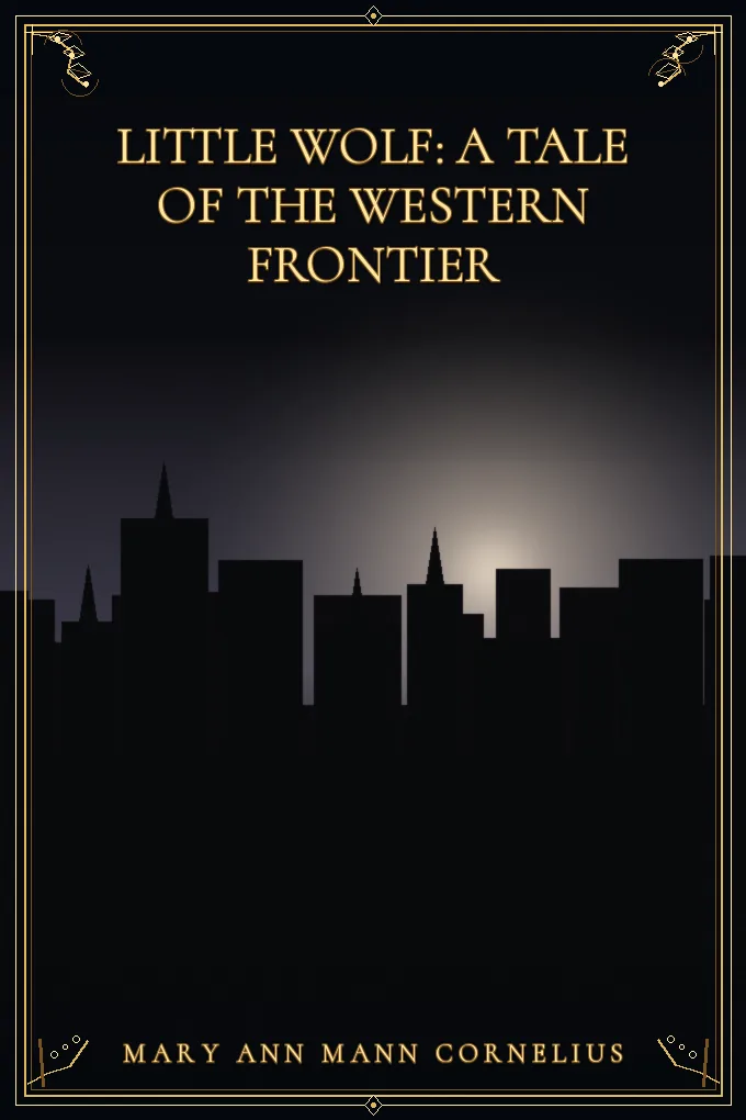 Little Wolf: A Tale of the Western Frontier