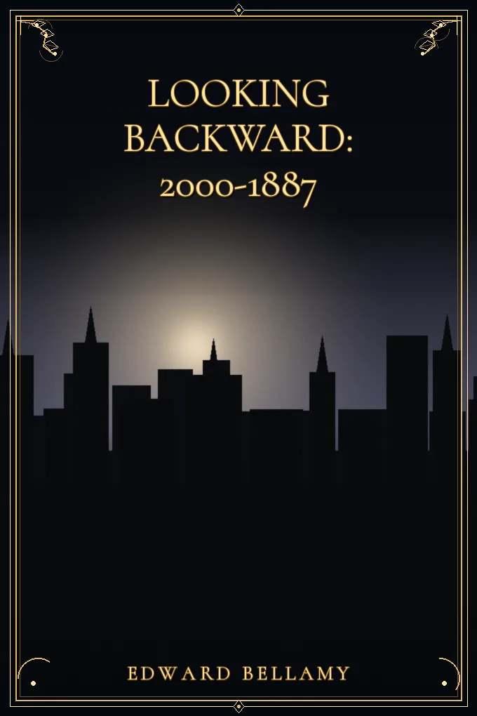 Looking Backward: 2000-1887