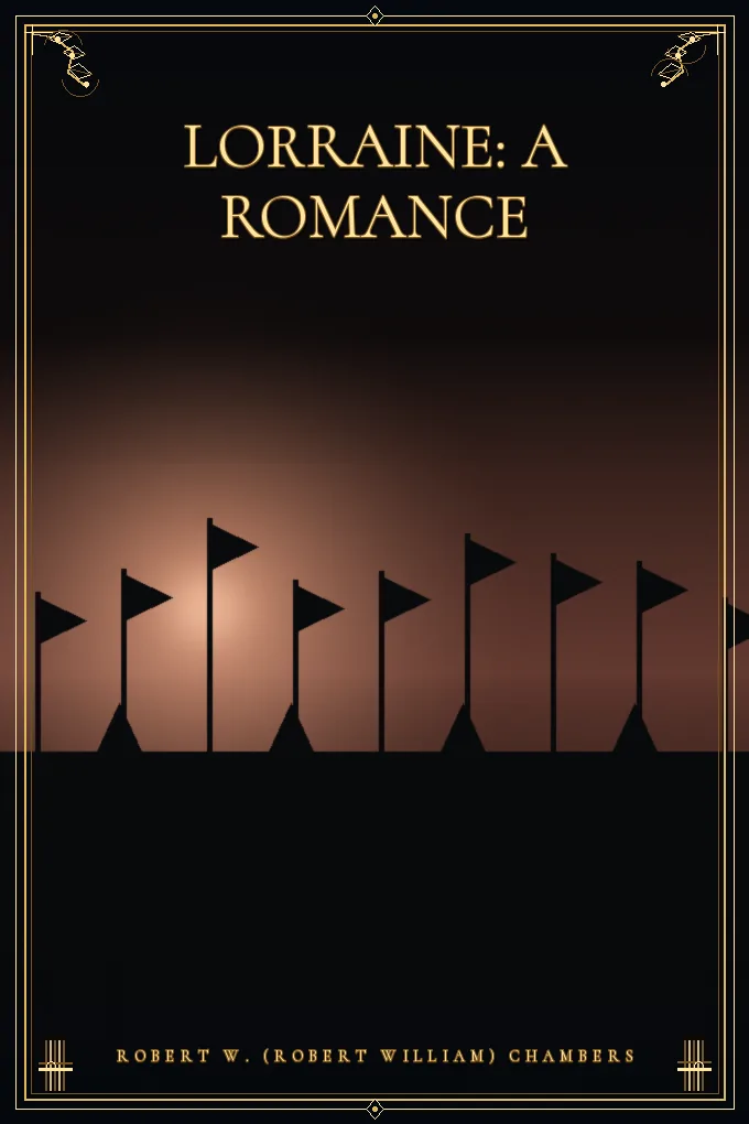 Lorraine: A Romance