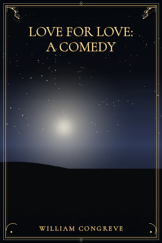 Love for Love: A Comedy