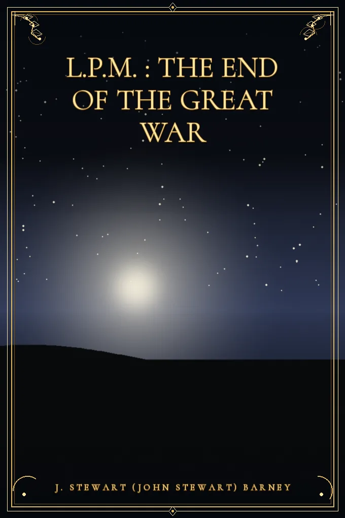 L.P.M. : The End of the Great War