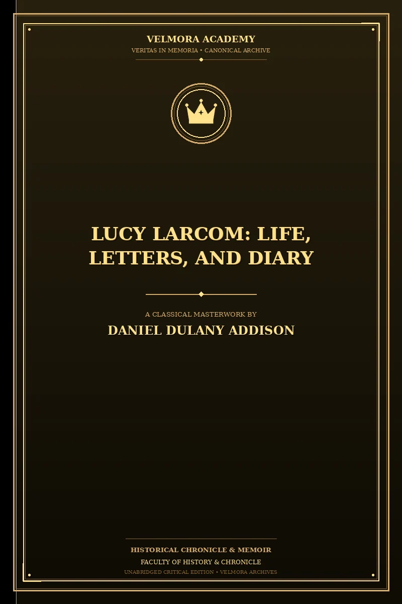 Lucy Larcom: Life, Letters, and Diary