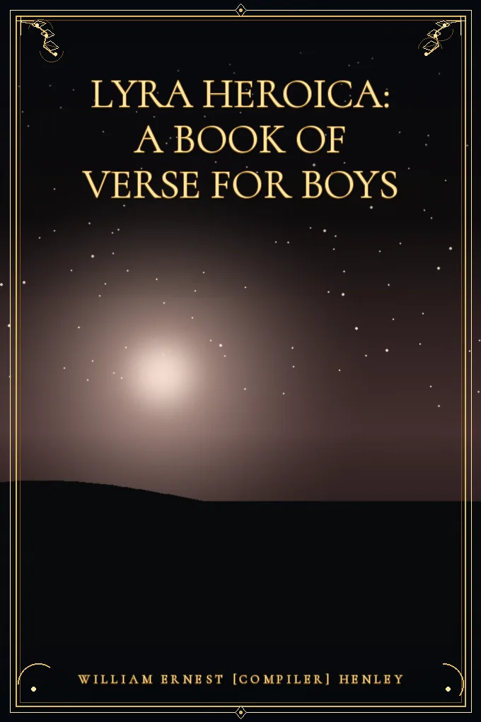 Lyra Heroica: A Book of Verse for Boys