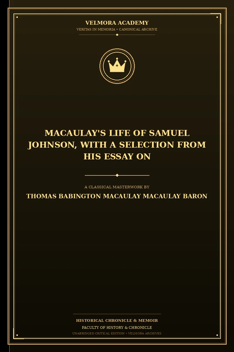 Macaulay's Life of Samuel Johnson, with a Selection from His Essay On