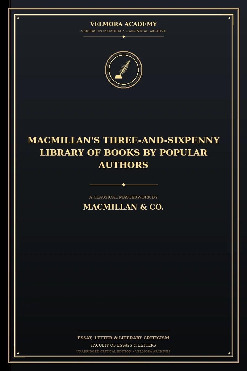 Macmillan's Three-and-Sixpenny Library of Books by Popular Authors