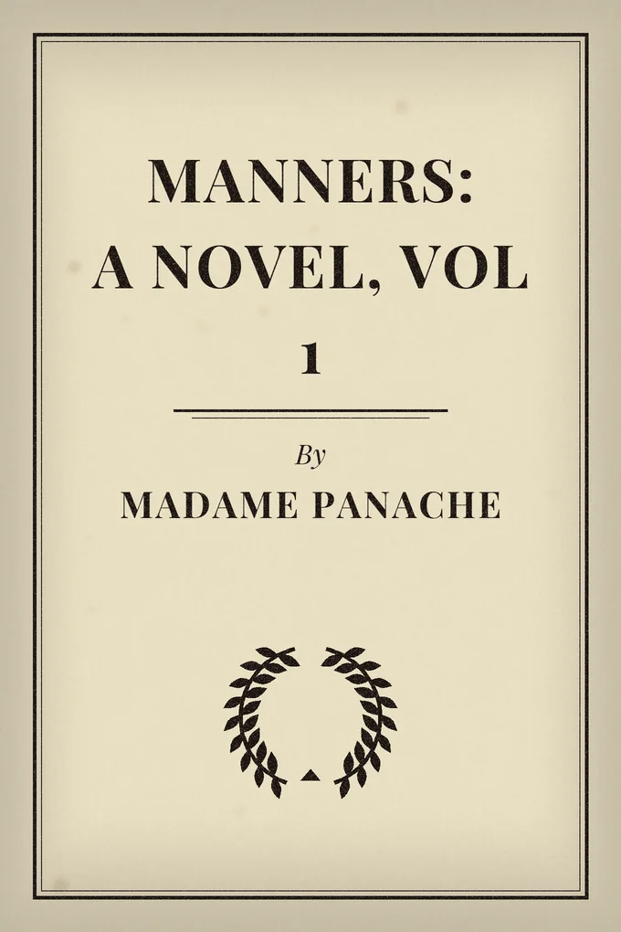 Manners: A Novel, Vol 1