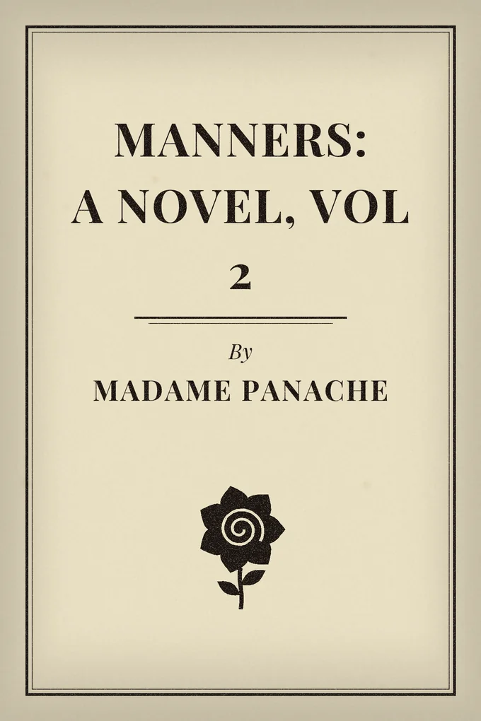 Manners: A Novel, Vol 2