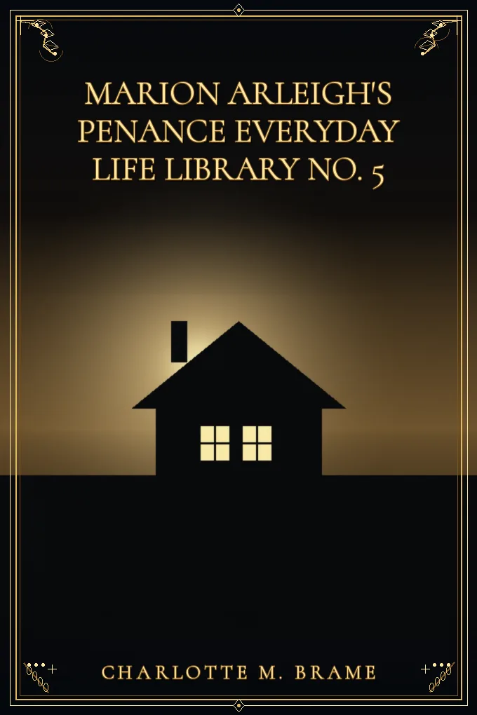 Marion Arleigh's Penance Everyday Life Library No. 5