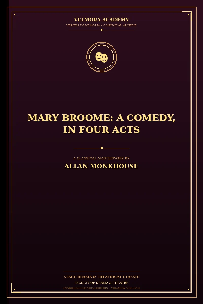 Mary Broome: A Comedy, in Four Acts