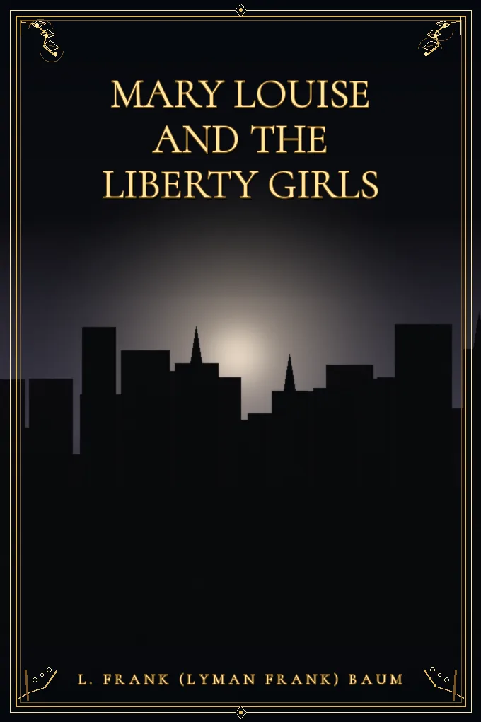 Mary Louise and the Liberty Girls