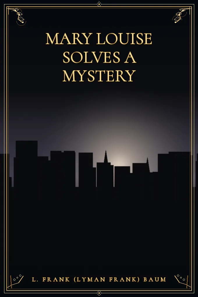 Mary Louise Solves a Mystery