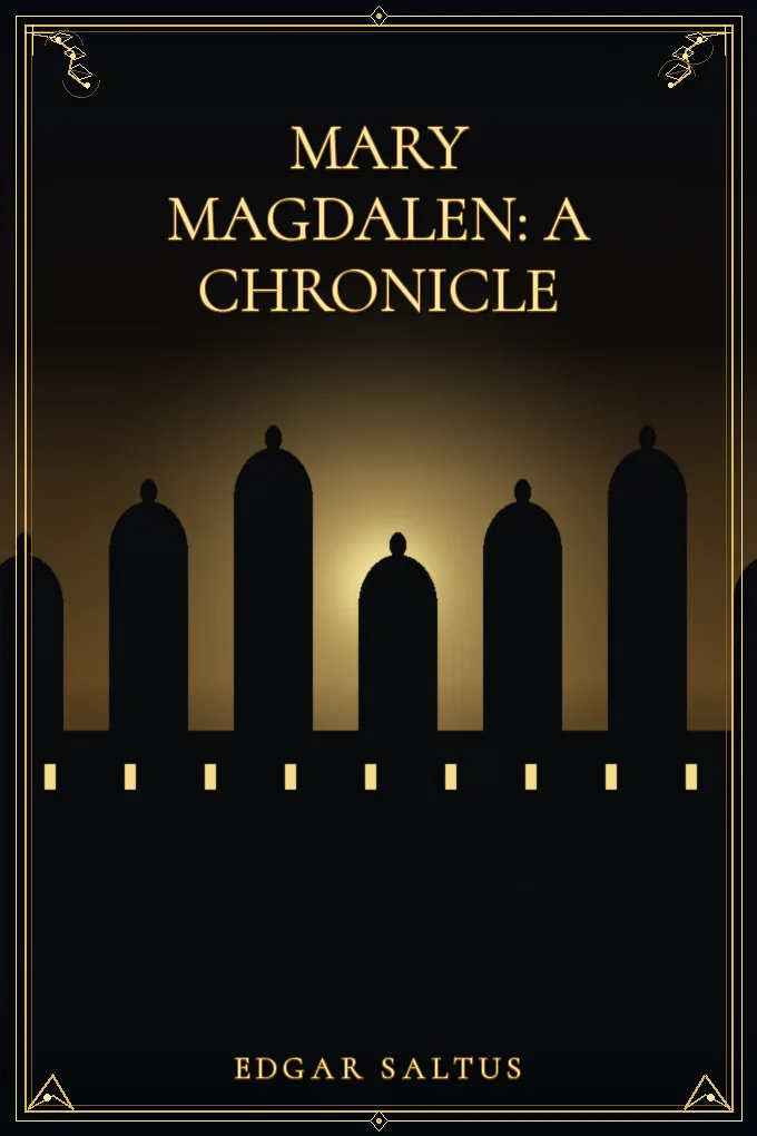 Mary Magdalen: A Chronicle