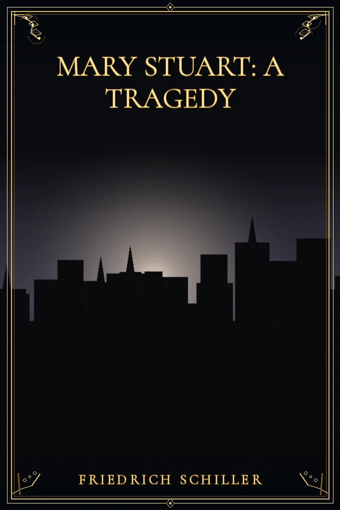 Cover of Mary Stuart: A Tragedy