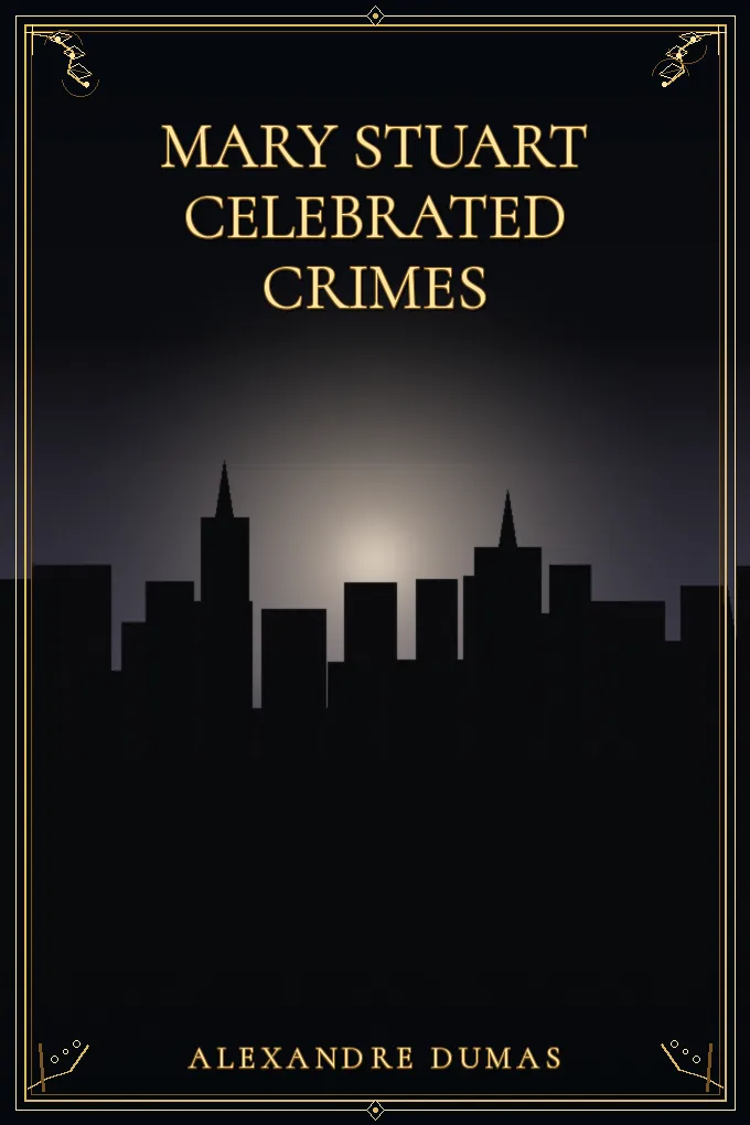Mary Stuart Celebrated Crimes