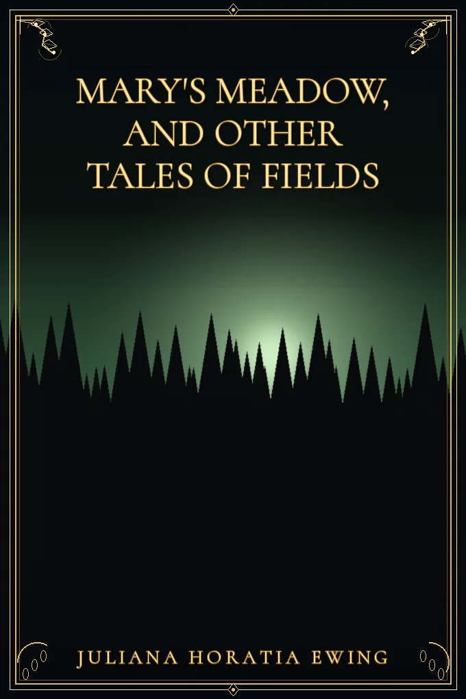 Cover of Mary's Meadow, and Other Tales of Fields