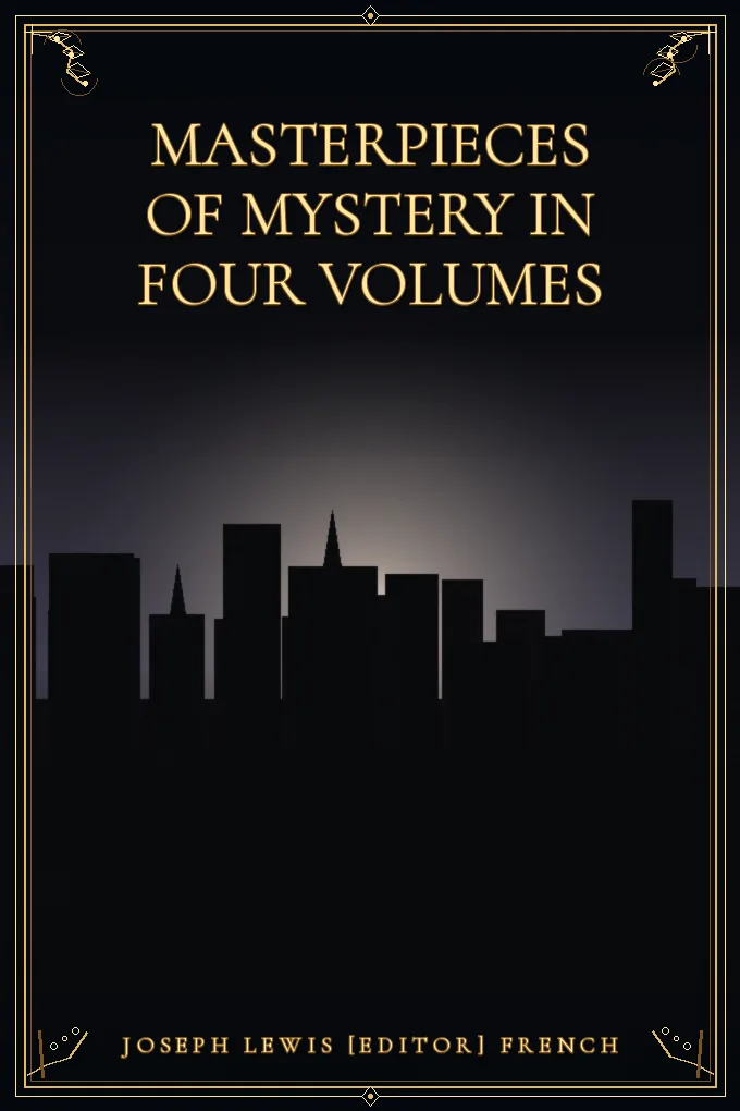 Masterpieces of Mystery in Four Volumes