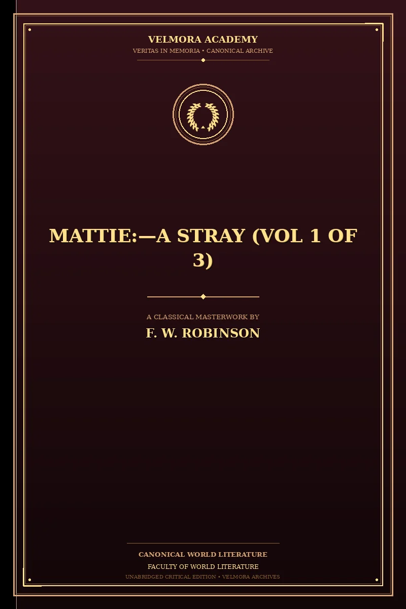 Mattie:—A Stray (Vol 1 of 3)