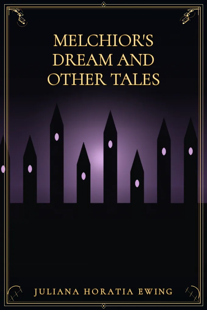 Melchior's Dream and Other Tales