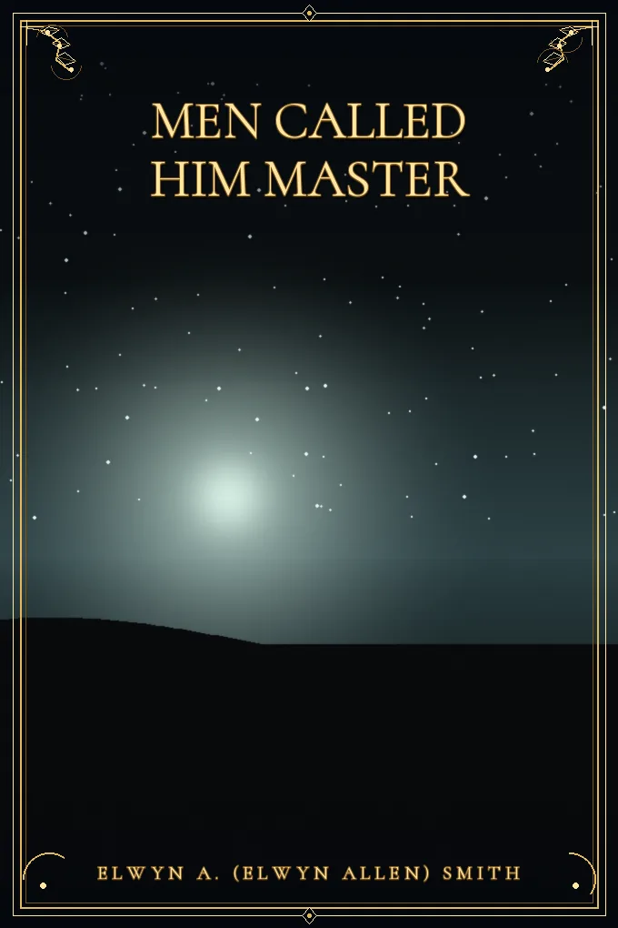 Men Called Him Master