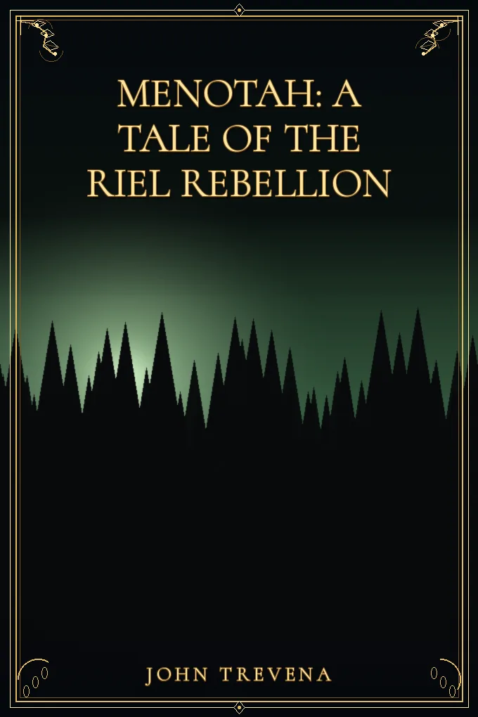 Menotah: A Tale of the Riel Rebellion