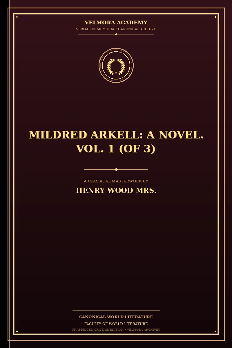Mildred Arkell: A Novel. Vol. 1 (of 3)