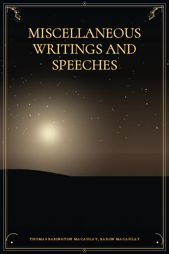 Cover of Miscellaneous Writings and Speeches — Volume 1