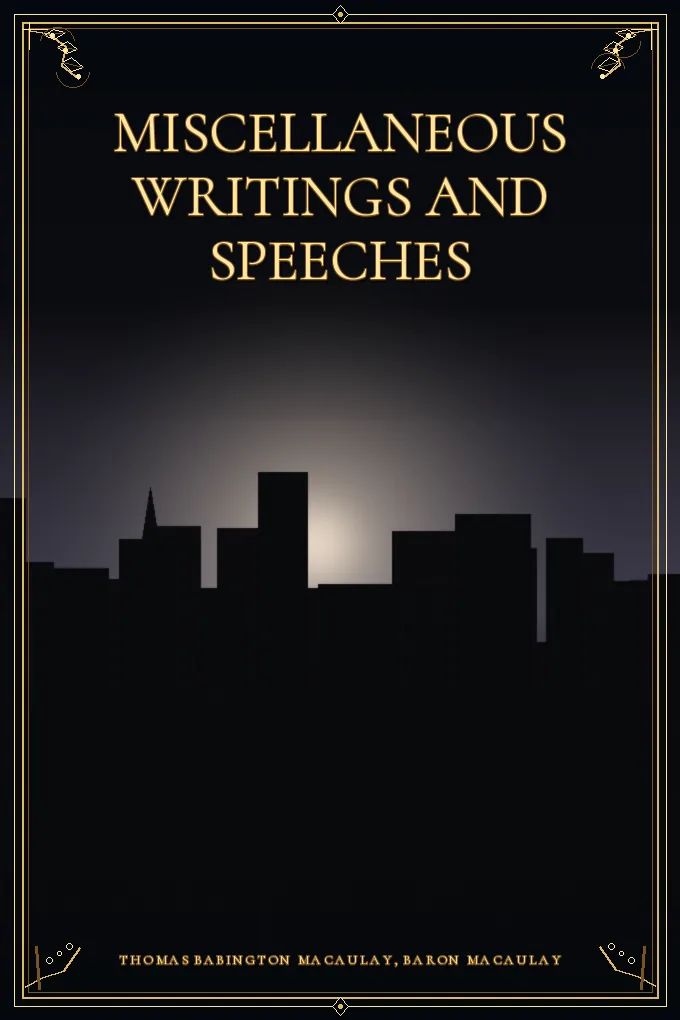 Miscellaneous Writings and Speeches — Volume 2