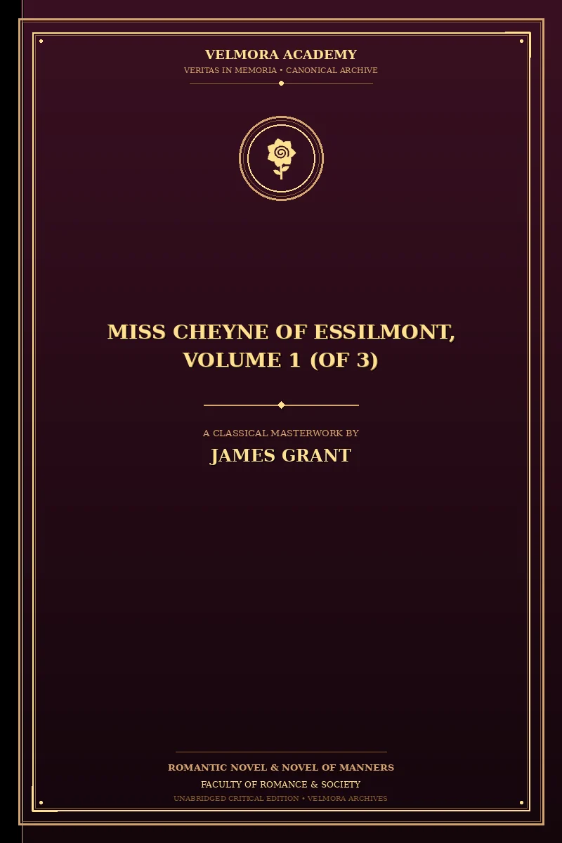 Cover of Miss Cheyne of Essilmont, Volume 1 (of 3)