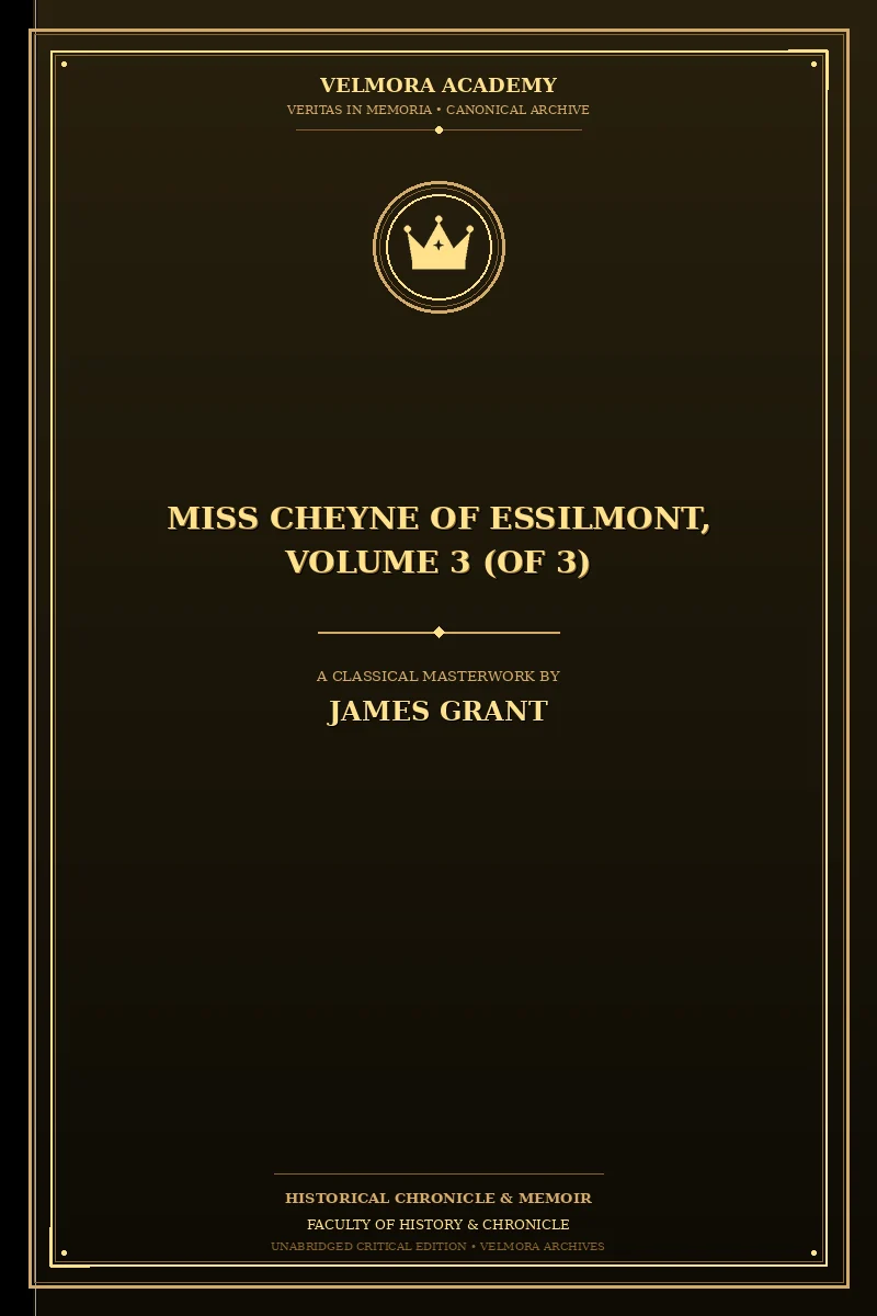 Cover of Miss Cheyne of Essilmont, Volume 3 (of 3)
