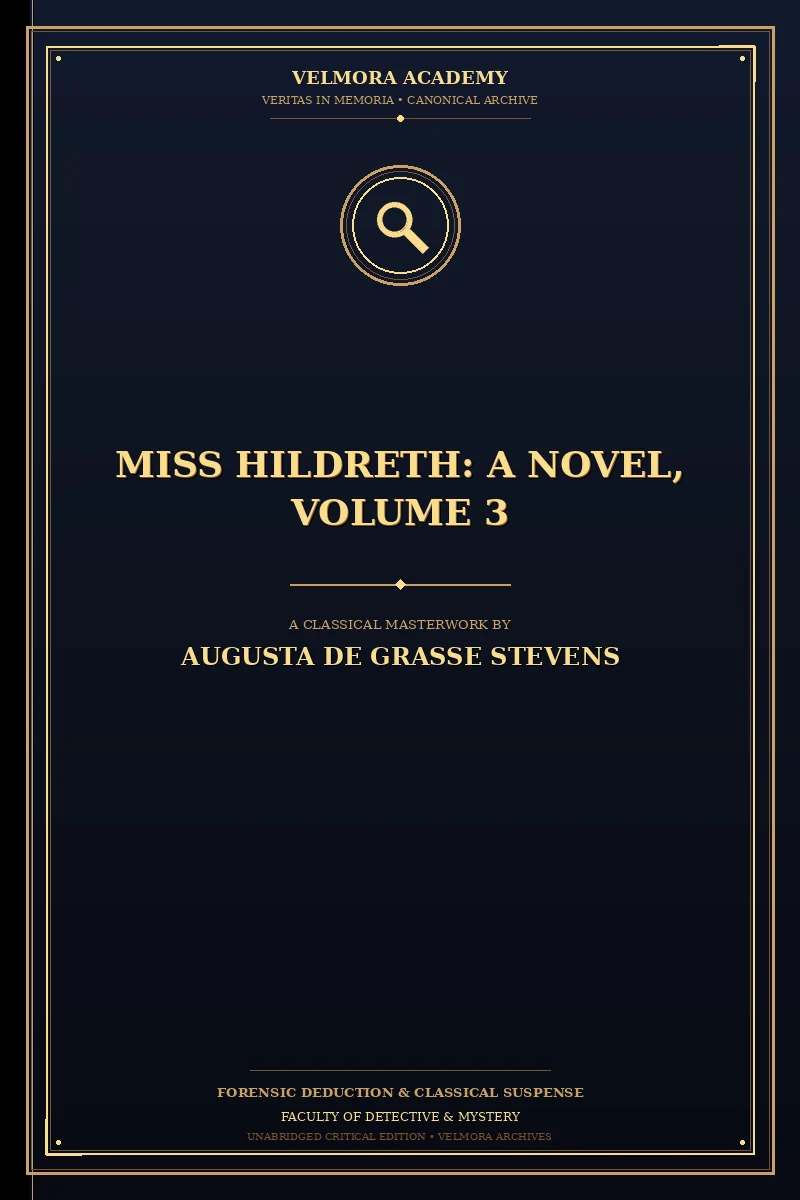 Miss Hildreth: A Novel, Volume 3