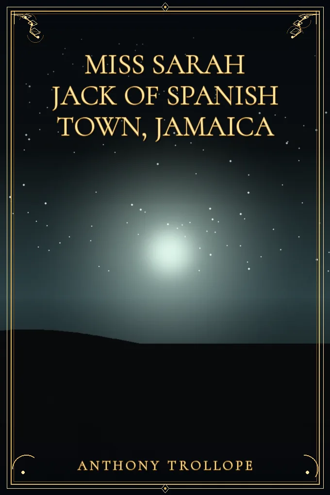 Miss Sarah Jack of Spanish Town, Jamaica