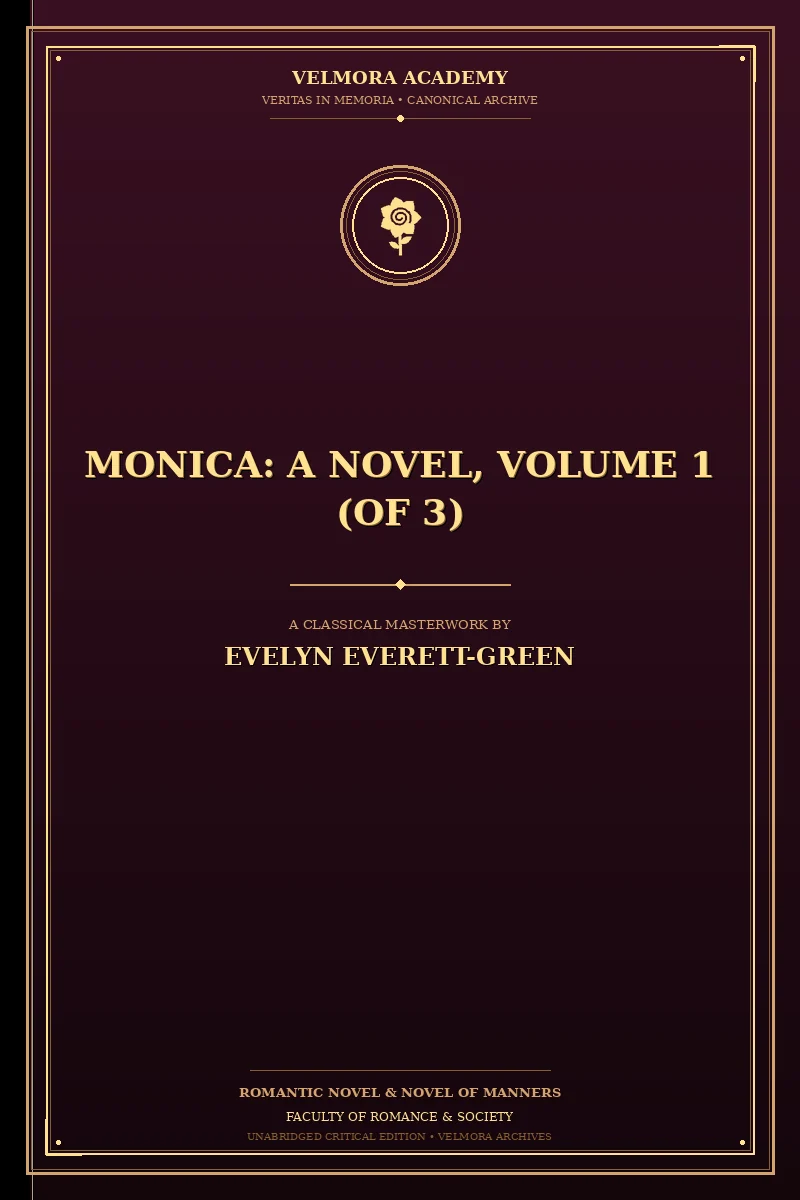 Monica: A Novel, Volume 1 (of 3)