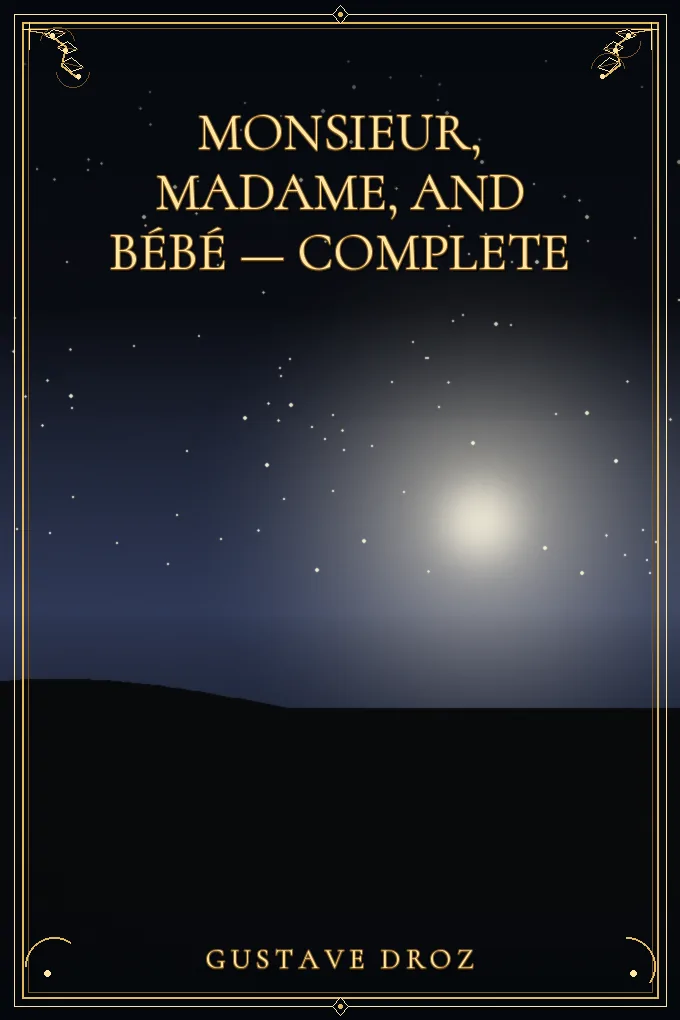 Monsieur, Madame, and Bébé — Complete