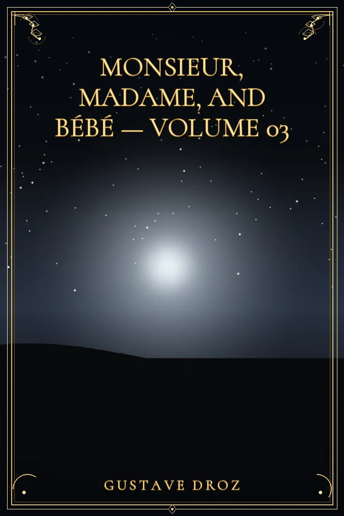 Monsieur, Madame, and Bébé — Volume 03