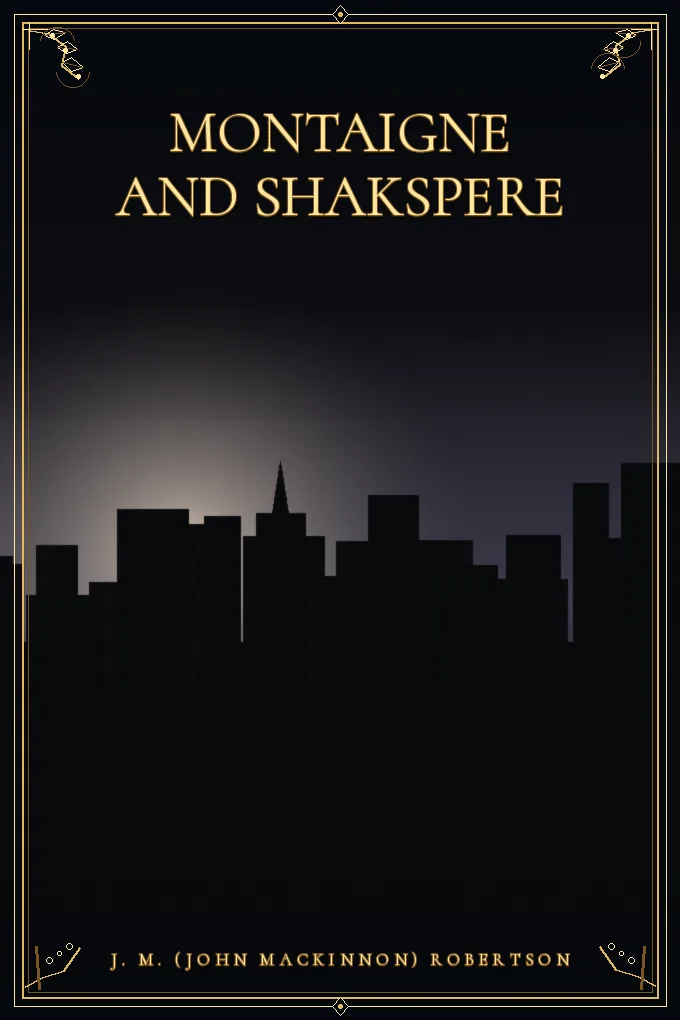 Montaigne and Shakspere