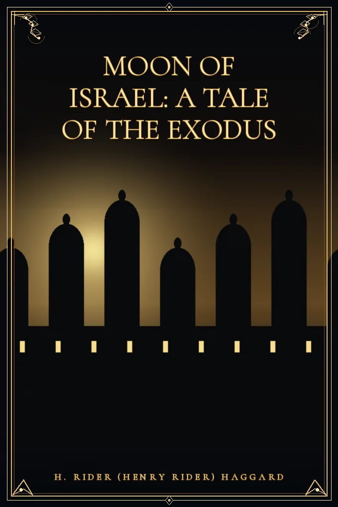 Moon of Israel: A Tale of the Exodus
