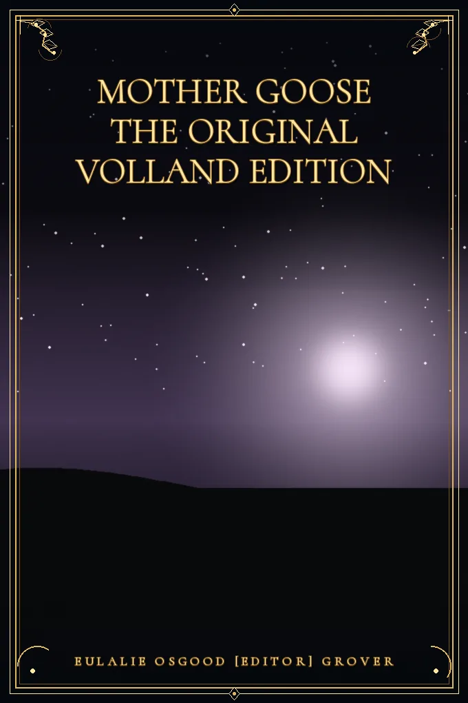 Mother Goose The Original Volland Edition