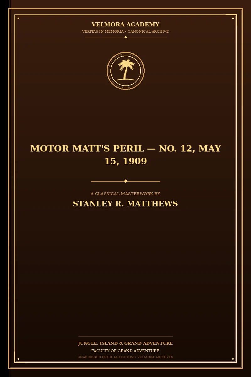 Motor Matt's Peril — No. 12, May 15, 1909