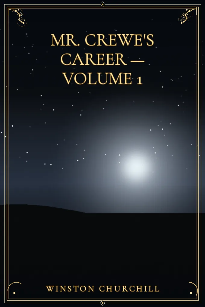 Mr. Crewe's Career — Volume 1