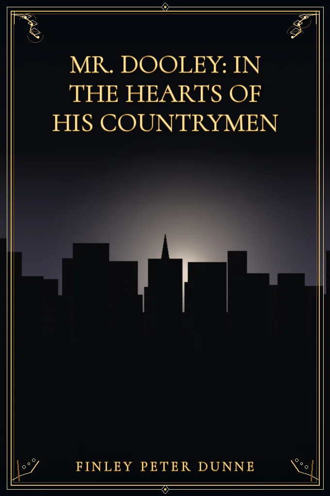 Cover of Mr. Dooley: In the Hearts of His Countrymen