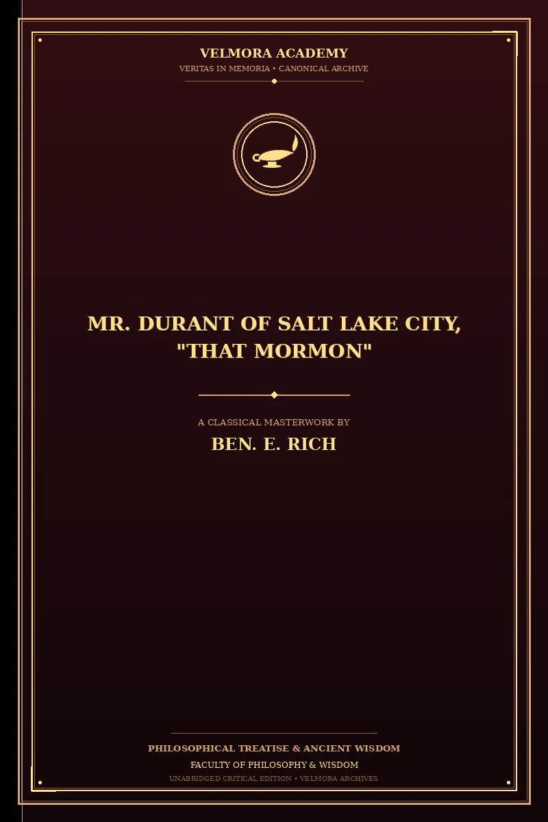 Mr. Durant of Salt Lake City, "That Mormon"