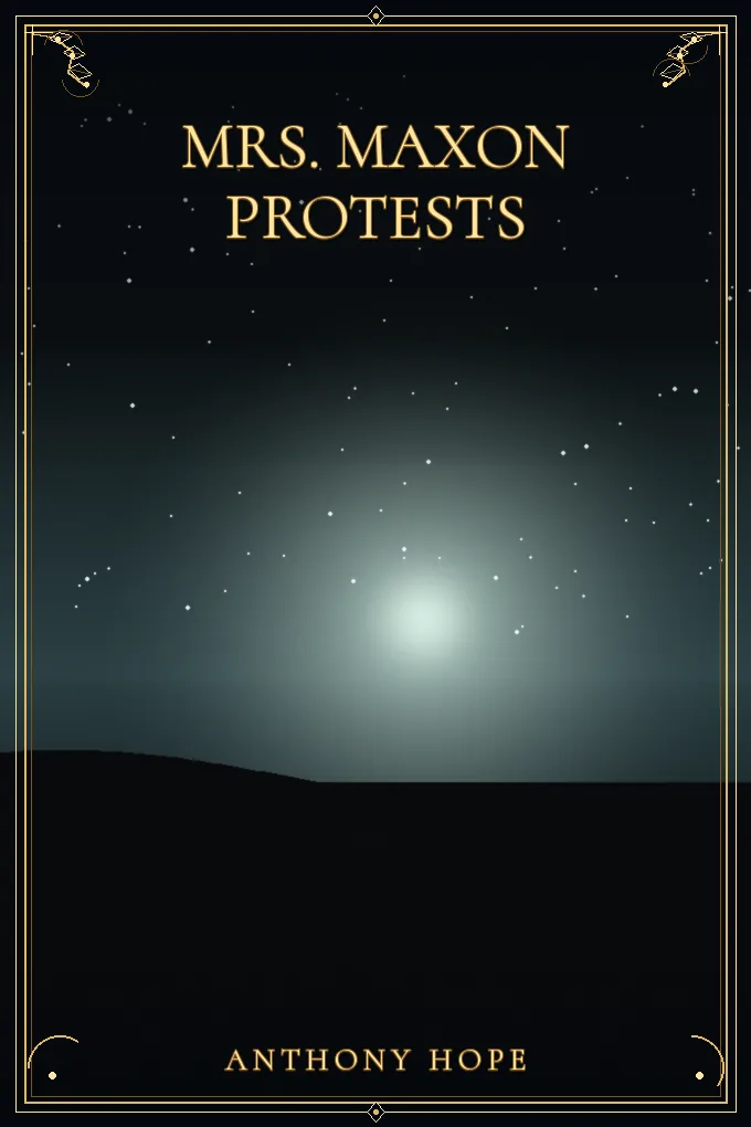 Mrs. Maxon Protests