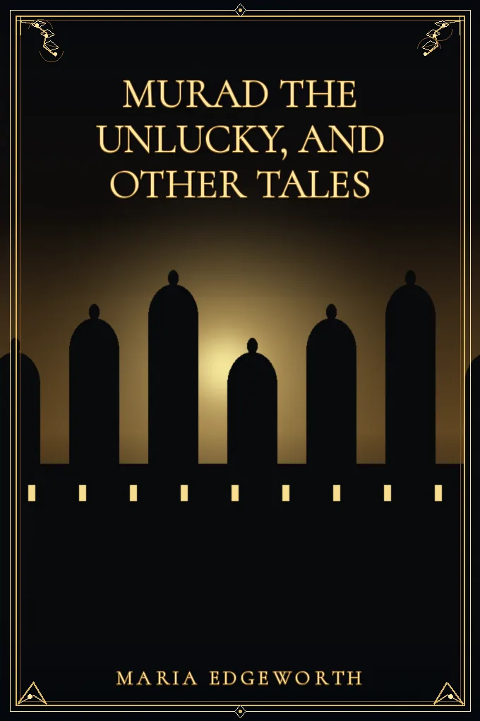 Murad the Unlucky, and Other Tales