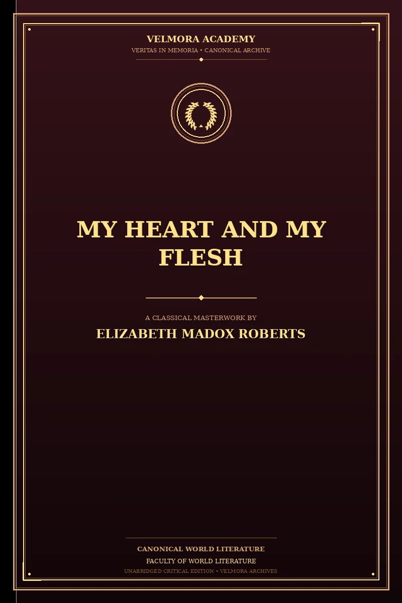 My heart and my flesh
