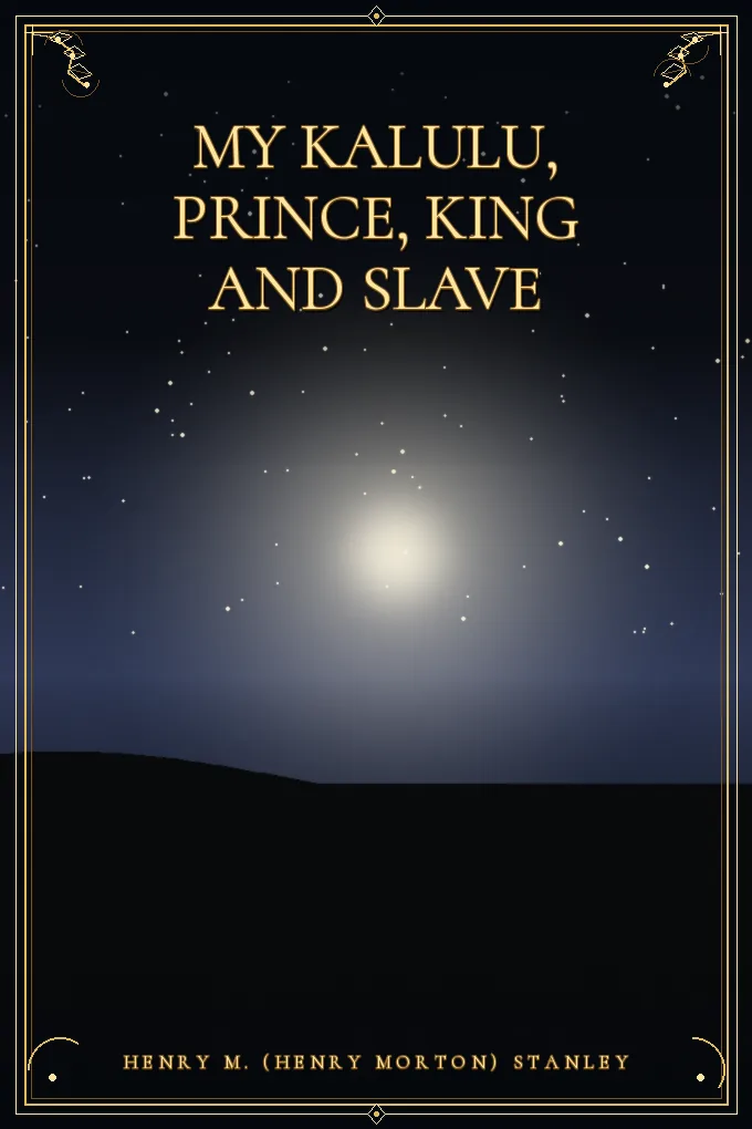My Kalulu, Prince, King and Slave