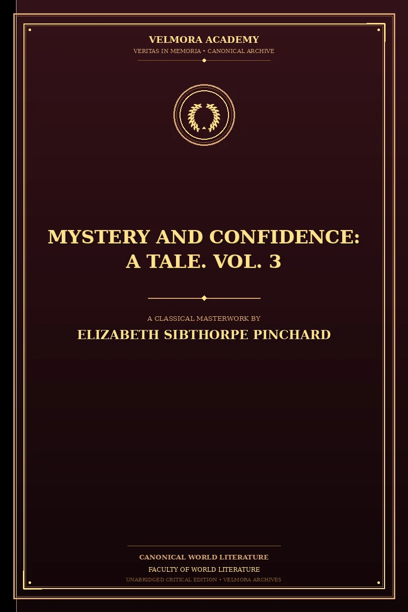 Mystery and Confidence: A Tale. Vol. 3